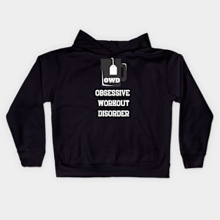 Obsessive Workout Disorder Kids Hoodie